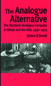 The Analogue Alternative: The Electronic Analogue Computer in Britain and the USA, 1930-1975 book cover