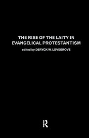 The Rise of the Laity in Evangelical Protestantism book cover