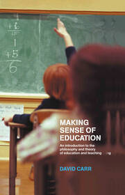 Making Sense of Education: An Introduction to the Philosophy and Theory of Education and Teaching book cover