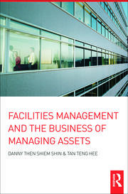Facilities Management and the Business of Managing Assets book cover