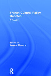 French Cultural Policy Debates: A Reader book cover