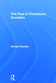 The Past in Prehistoric Societies book cover