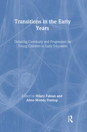 Transitions in the Early Years: Debating Continuity and Progression for Children in Early Education book cover