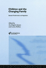 Children and the Changing Family: Between Transformation and Negotiation book cover