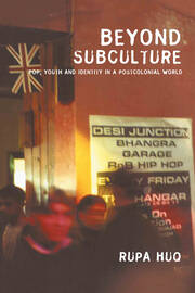 Beyond Subculture: Pop, Youth and Identity in a Postcolonial World book cover