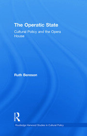 The Operatic State: Cultural Policy and the Opera House book cover