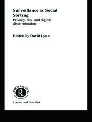 Surveillance as Social Sorting: Privacy, Risk and Automated Discrimination book cover