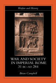 Warfare and Society in Imperial Rome, C. 31 BC-AD 280 book cover