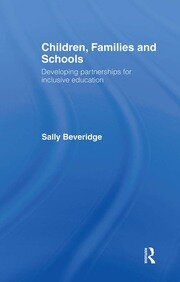 Children, Families and Schools: Developing Partnerships for Inclusive Education book cover