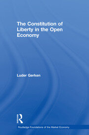The Constitution of Liberty in the Open Economy book cover