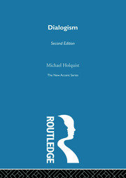 Dialogism: Bakhtin and His World book cover