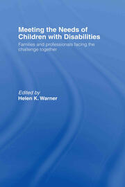 Meeting the Needs of Children with Disabilities: Families and Professionals Facing the Challenge Together book cover