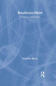 Boudicca's Heirs: Women in Early Britain book cover