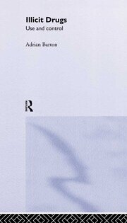 Illicit Drugs: Use and Control book cover