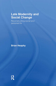 Late Modernity and Social Change: Reconstructing Social and Personal Life book cover