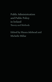 Public Administration and Public Policy in Ireland: Theory and Methods book cover