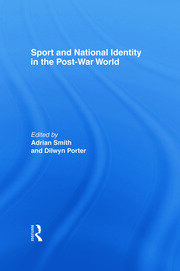 Sport and National Identity in the Post-War World book cover