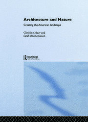 Architecture and Nature: Creating the American Landscape book cover