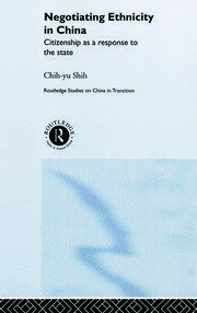 Negotiating Ethnicity in China: Citizenship as a Response to the State book cover