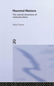 Haunted Nations: The Colonial Dimensions of Multiculturalisms book cover