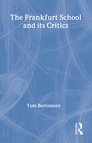 The Frankfurt School and its Critics book cover