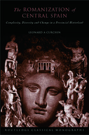 The Romanization of Central Spain: Complexity, Diversity and Change in a Provincial Hinterland book cover
