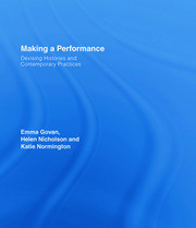 Making a Performance: Devising Histories and Contemporary Practices book cover