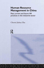 Human Resource Management in China: Past, Current and Future HR Practices in the Industrial Sector book cover
