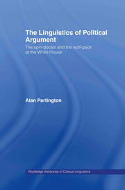 The Linguistics of Political Argument: The Spin-Doctor and the Wolf-Pack at the White House book cover