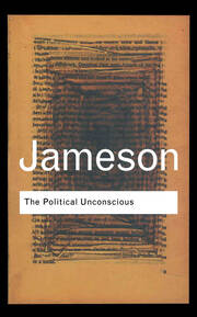 The Political Unconscious: Narrative as a Socially Symbolic Act book cover