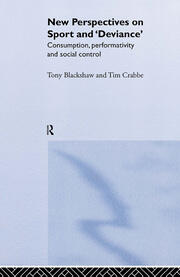 New Perspectives on Sport and 'Deviance': Consumption, Peformativity and Social Control book cover