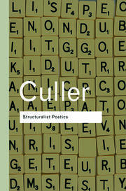 Structuralist Poetics: Structuralism, Linguistics and the Study of Literature book cover