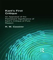 Kant's First Critique: An Appraisal of the Permanent Significance of Kant's Critique of  Pure Reason book cover