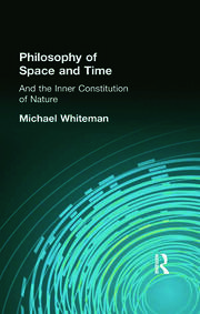Philosophy of Space and Time: And the Inner Constitution of Nature book cover