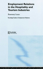Employment Relations in the Hospitality and Tourism Industries book cover