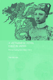 A Vietnamese Royal Exile in Japan: Prince Cuong De (1882-1951) book cover