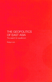 The Geopolitics of East Asia: The Search for Equilibrium book cover