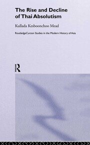 The Rise and Decline of Thai Absolutism book cover