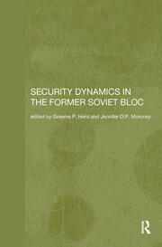 Security Dynamics in the Former Soviet Bloc book cover