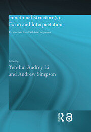 Functional Structure(s), Form and Interpretation: Perspectives from East Asian Languages book cover