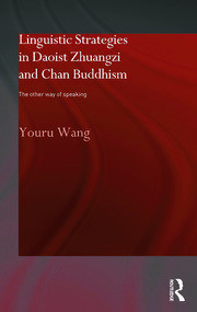 Linguistic Strategies in Daoist Zhuangzi and Chan Buddhism: The Other Way of Speaking book cover