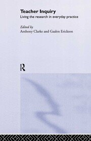 Teacher Inquiry: Living the Research in Everyday Practice book cover