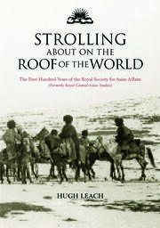 Strolling About on the Roof of the World: The First Hundred Years of the Royal Society for Asian Affairs book cover