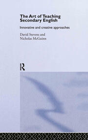 The Art of Teaching Secondary English: Innovative and Creative Approaches book cover