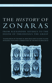 The History of Zonaras: From Alexander Severus to the Death of Theodosius the Great book cover