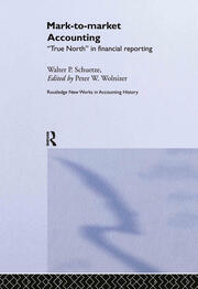 Mark to Market Accounting: 'True North' in Financial Reporting book cover
