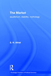 The Market: Equilibrium, Stability, Mythology book cover