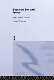 Between Sex and Power: Family in the World 1900-2000 book cover