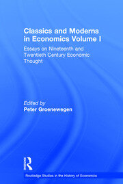 Classics and Moderns in Economics Volume I: Essays on Nineteenth and Twentieth Century Economic Thought book cover