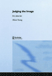 Judging the Image: Art, Value, Law book cover